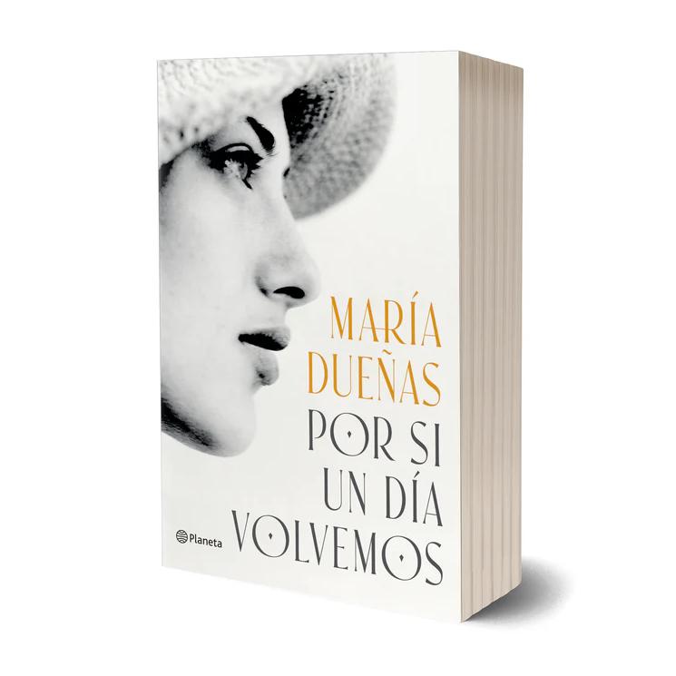 por si un día volvemos - maría dueñas