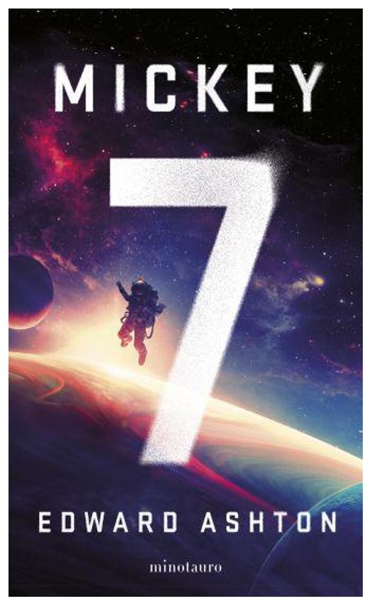 mickey7 - edward ashton