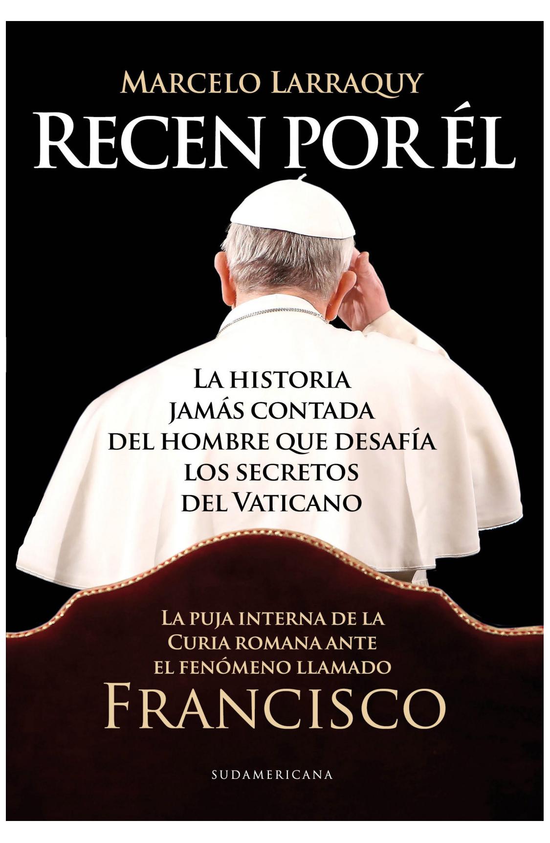 recen por él - roque larraquy