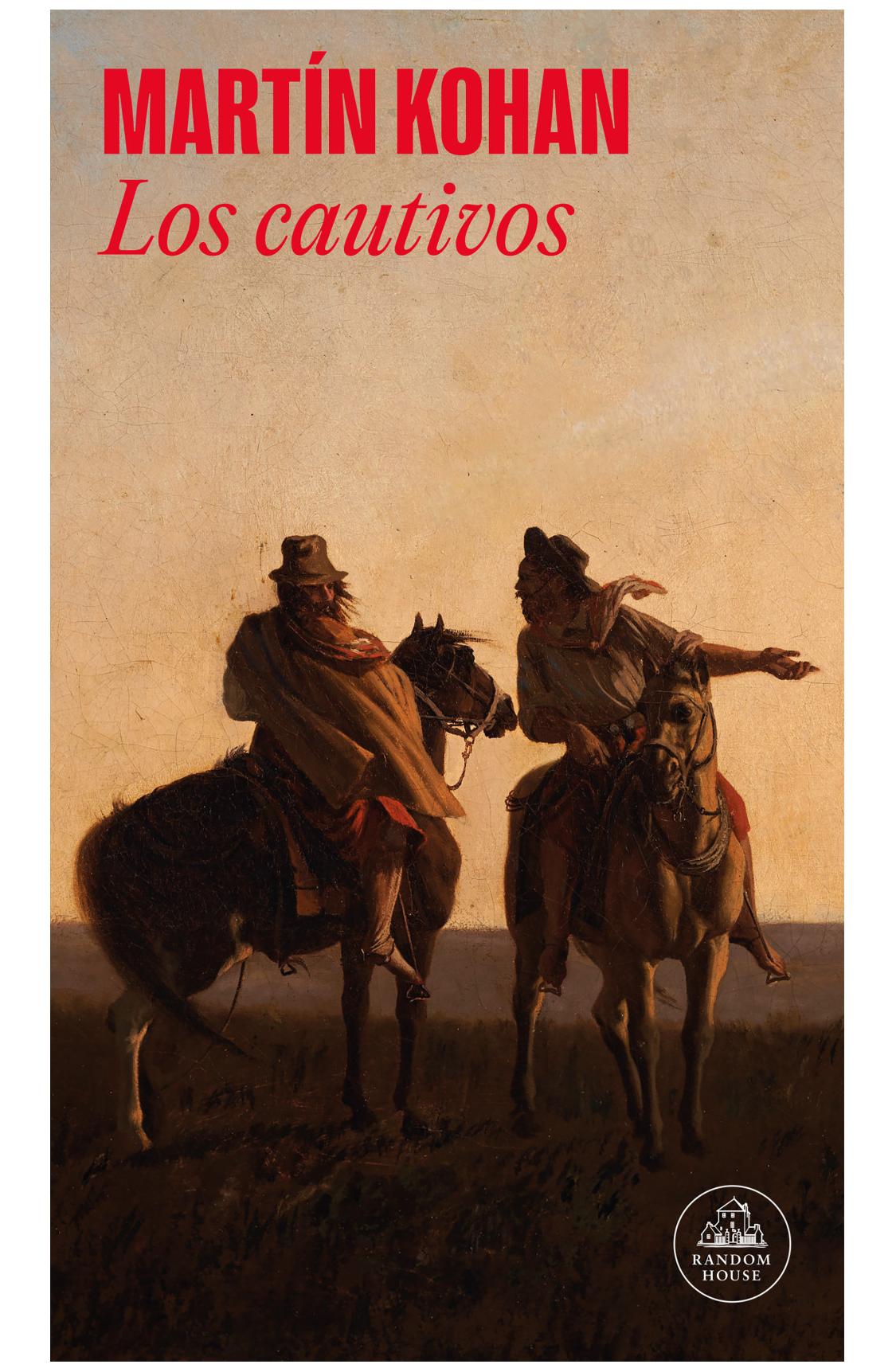 los cautivos - martín kohan