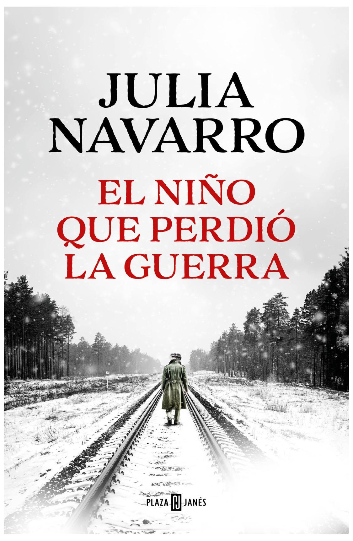 el niño que perdió la guerra - julia navarro