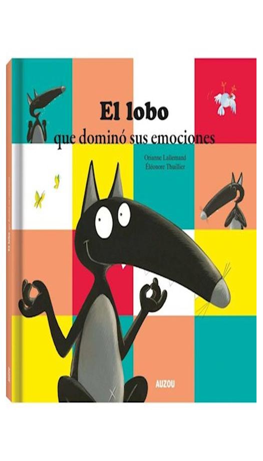 lobo que domino sus emociones [ilustrado] - eleonore lallemand orianne