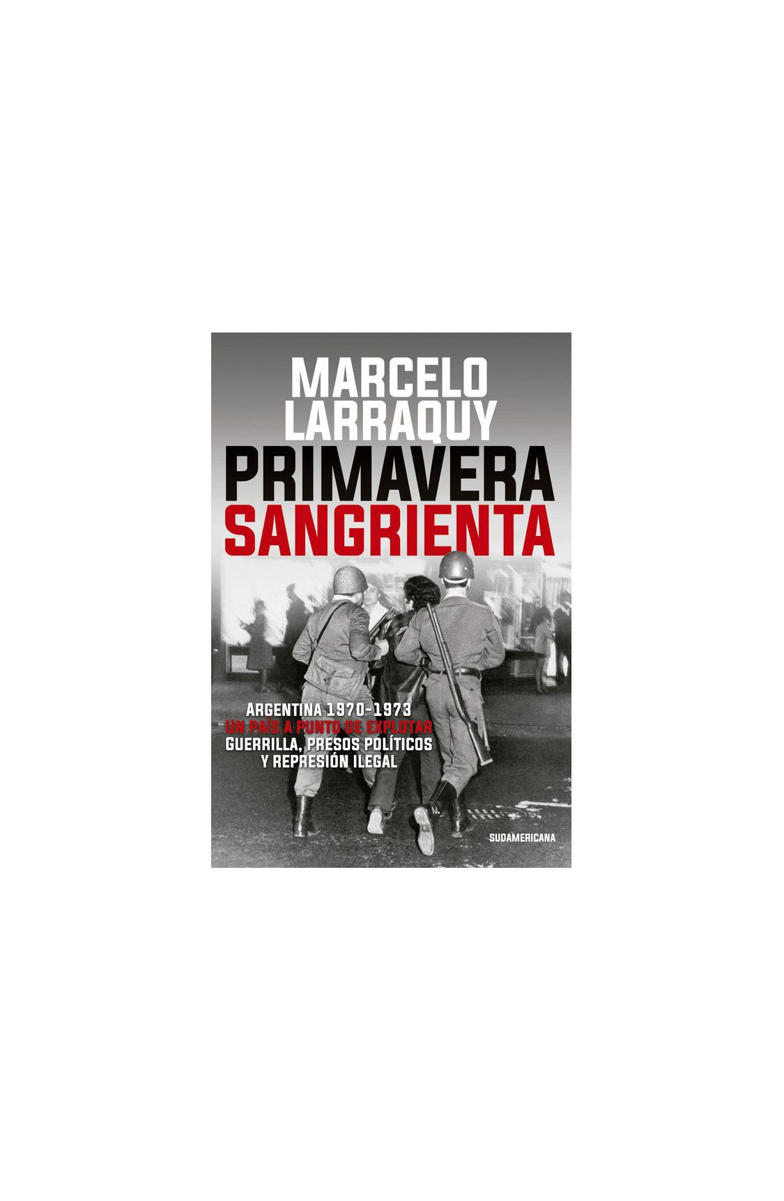 primavera sangrienta - roque larraquy