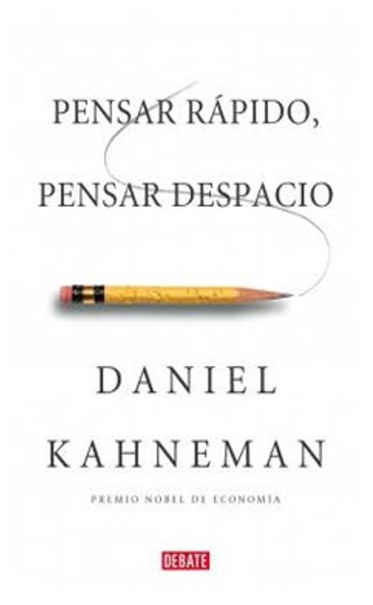 pensar rápido, pensar despacio - daniel kahneman
