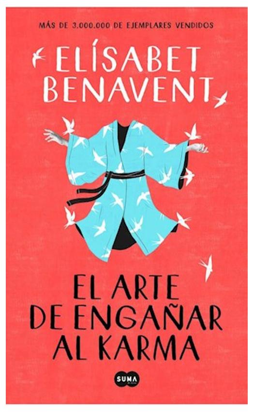 el arte de engañar al karma - elísabet benavent