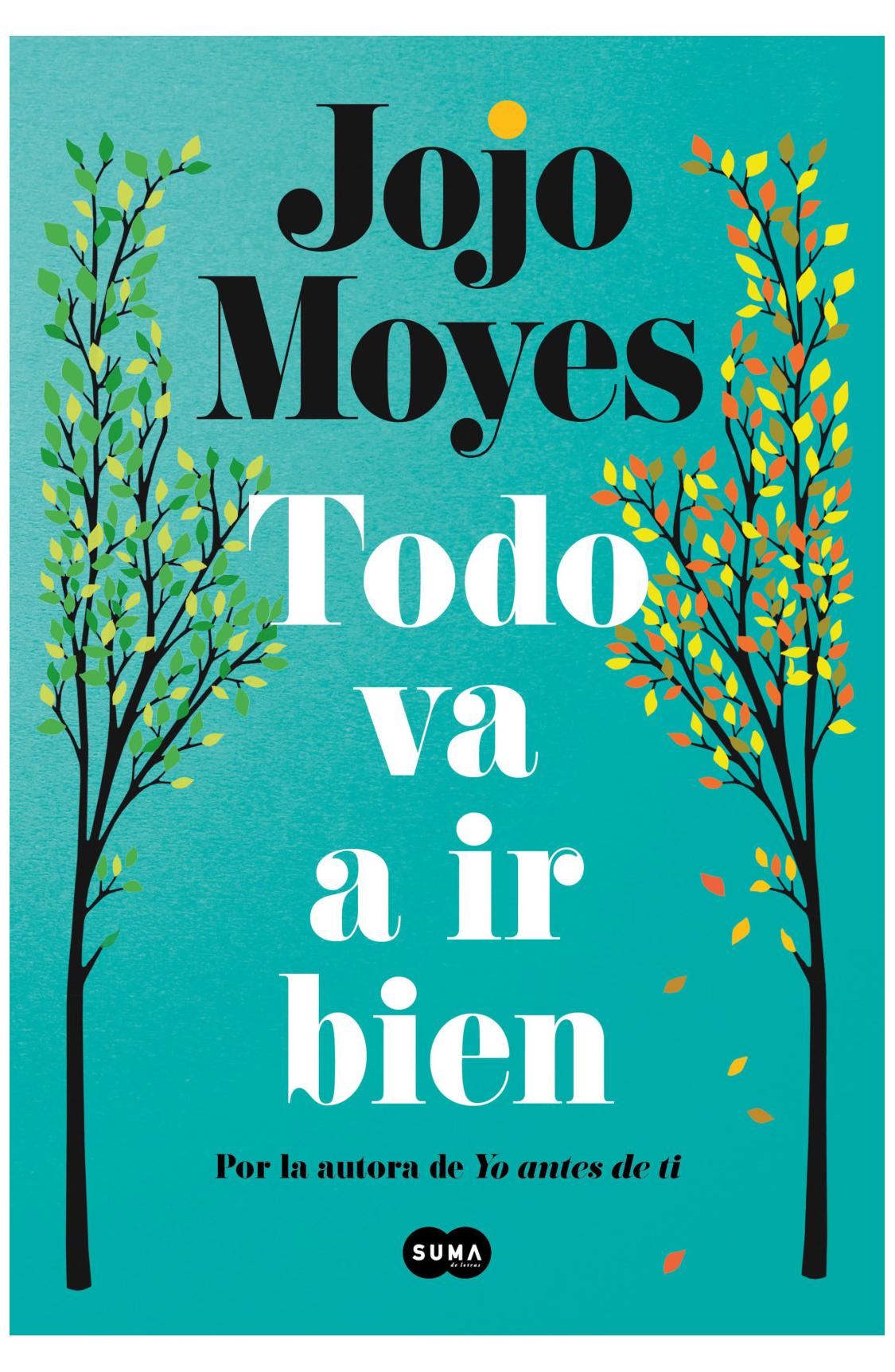 todo va a ir bien - jojo moyes