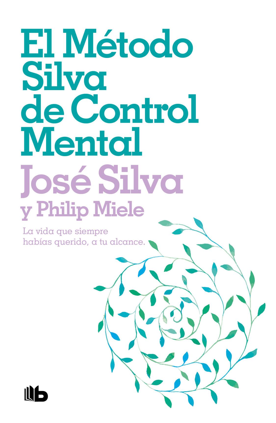 el método silva de control mental - philip miele