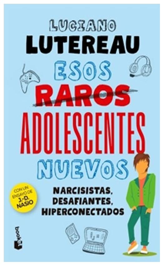 esos raros adolescentes nuevos - luciano lutereau