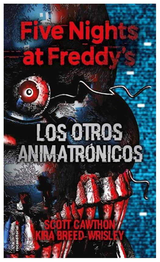 five nights at freddy's 2. los otros animatrónicos - kira breed-wrisley scott cawthon