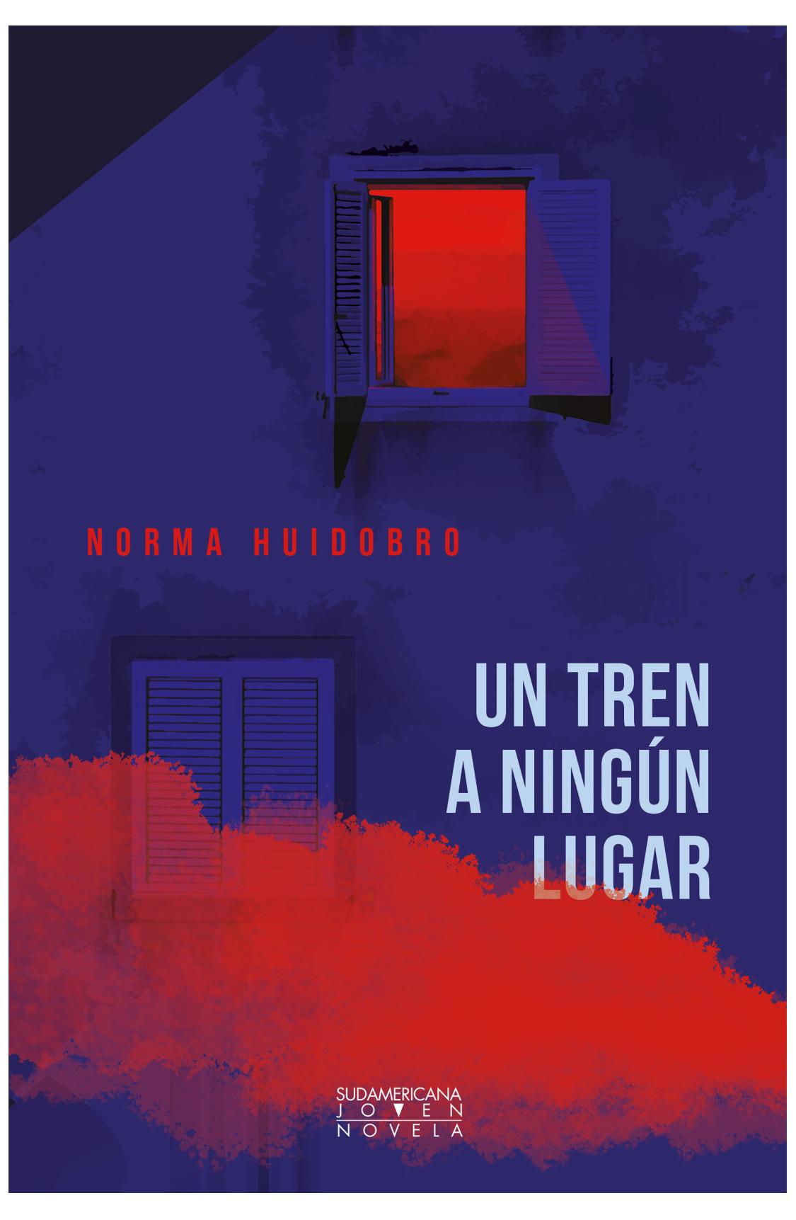 un tren a ningun lugar - norma huidobro