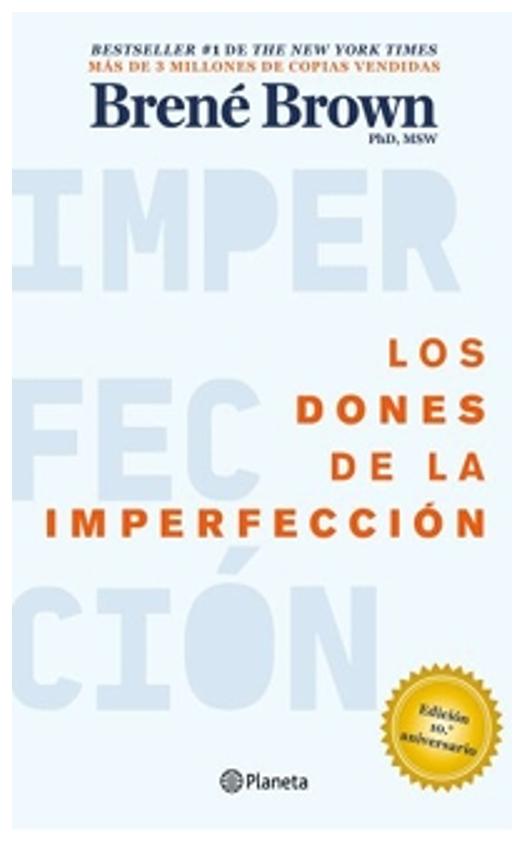 los dones de la imperfección - brené brown