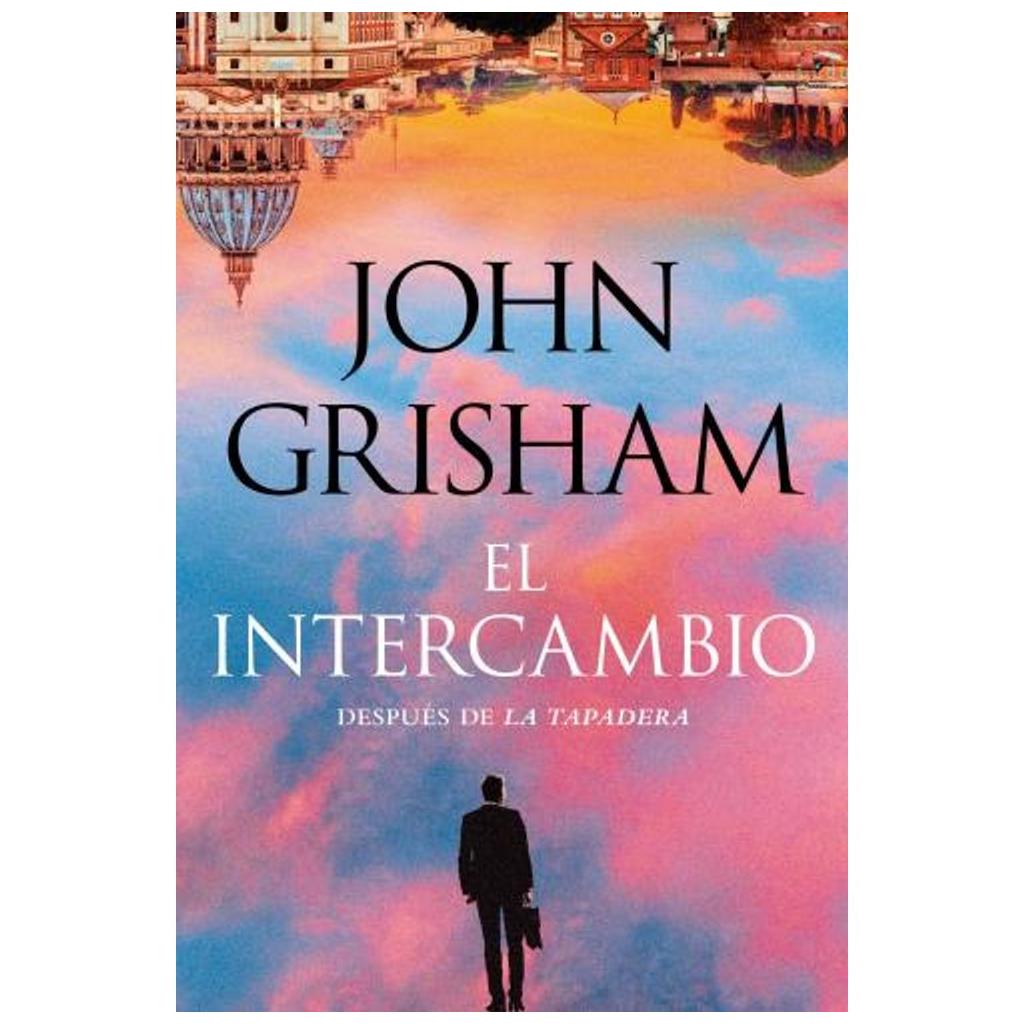 el intercambio - john grisham