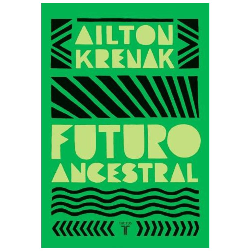 futuro ancestral - ailton krenak