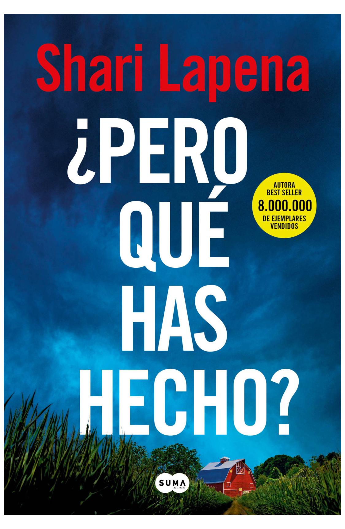 ¿pero qué has hecho? - shari lapena