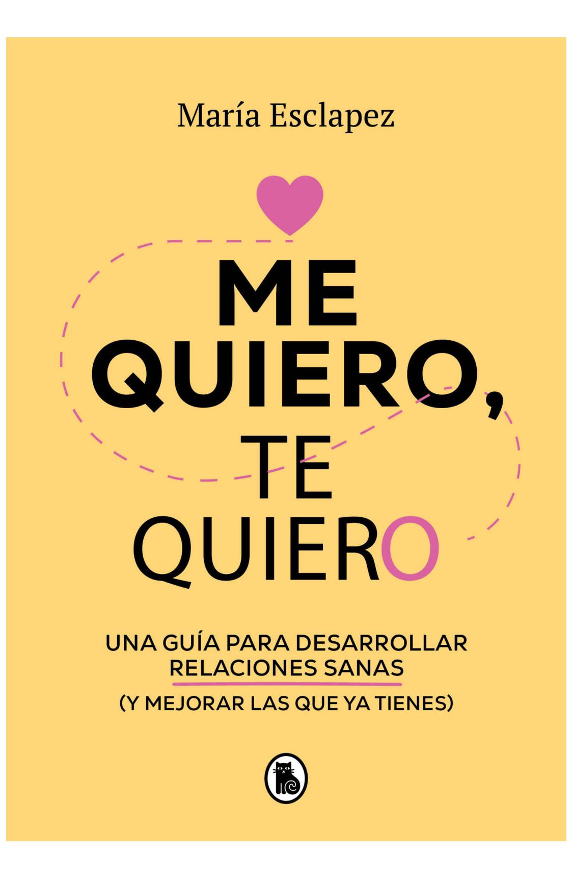 me quiero, te quiero - maría esclapez