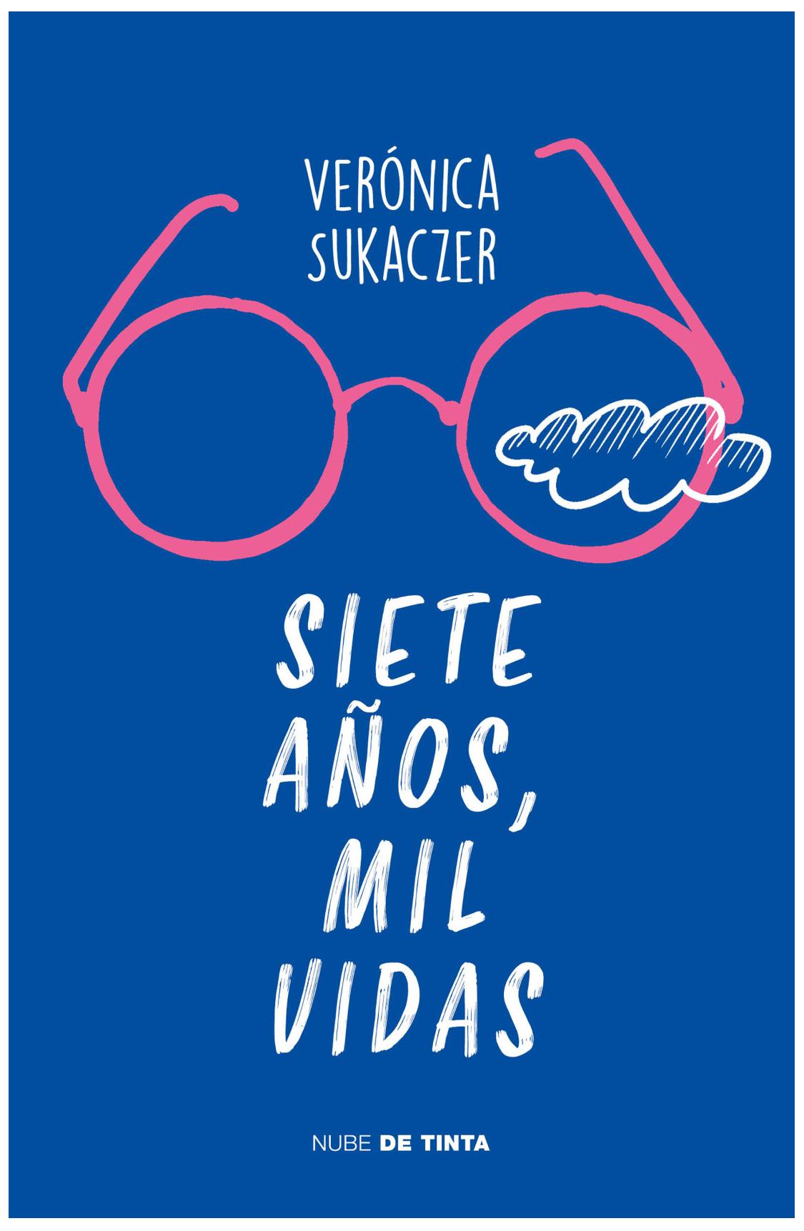 siete años, mil vidas - verónica sukaczer