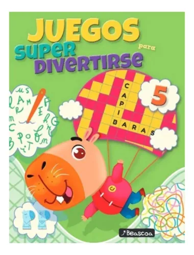 juegos para superdivertirse - capibaras - aa.vv.