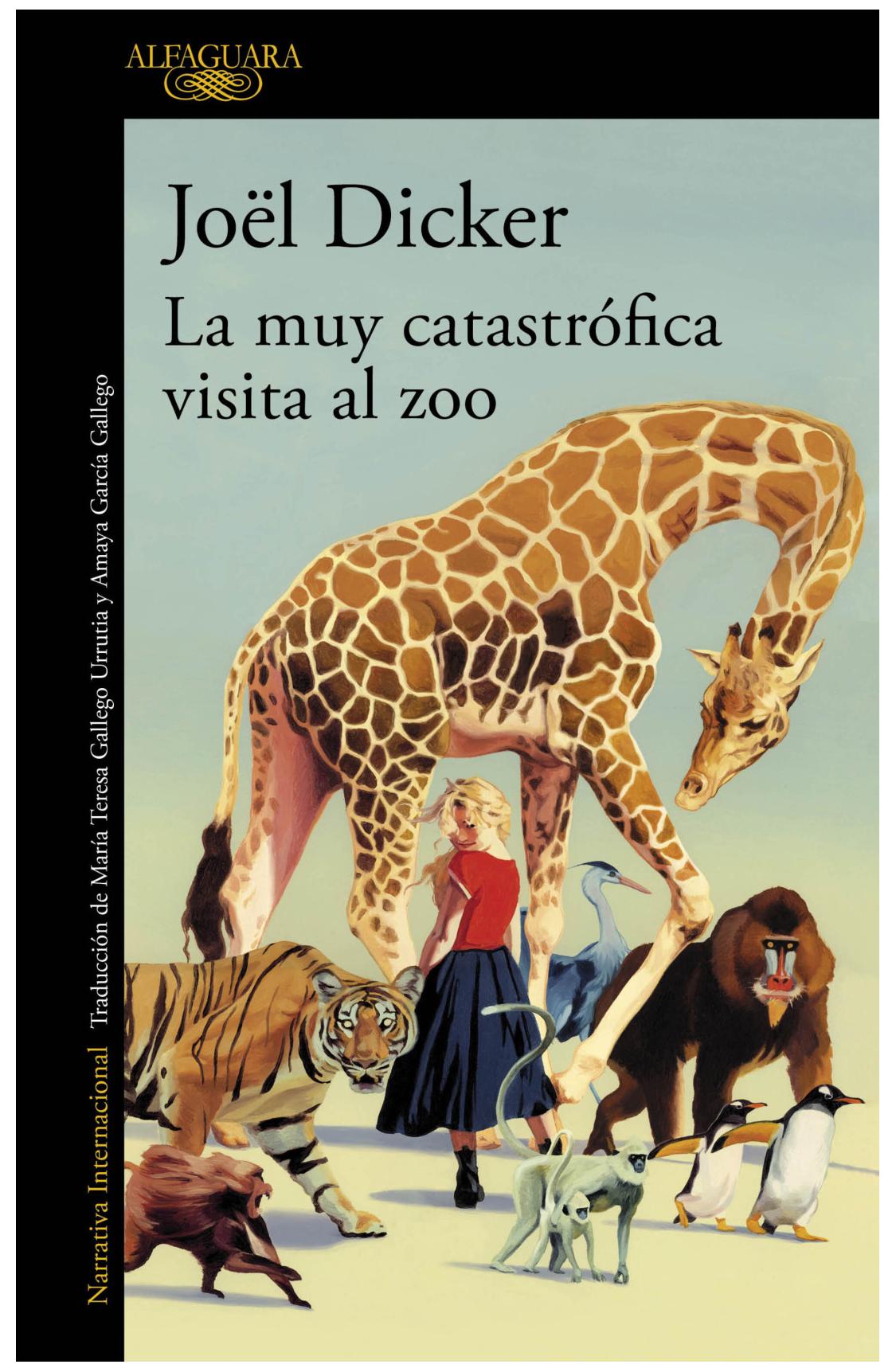 la muy catastrófica visita al zoo - joël dicker