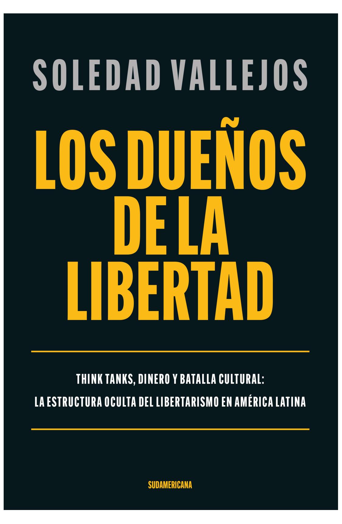 los dueños de la libertad - soledad vallejos