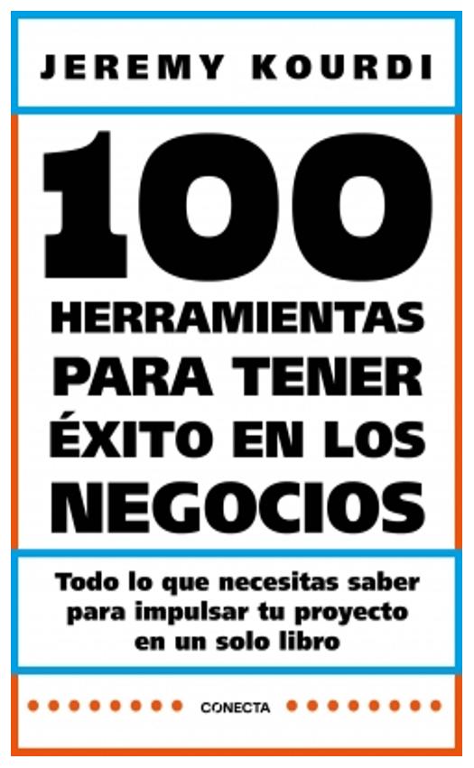 100 herramientas para tener éxito en los negocios - jeremy kourdi