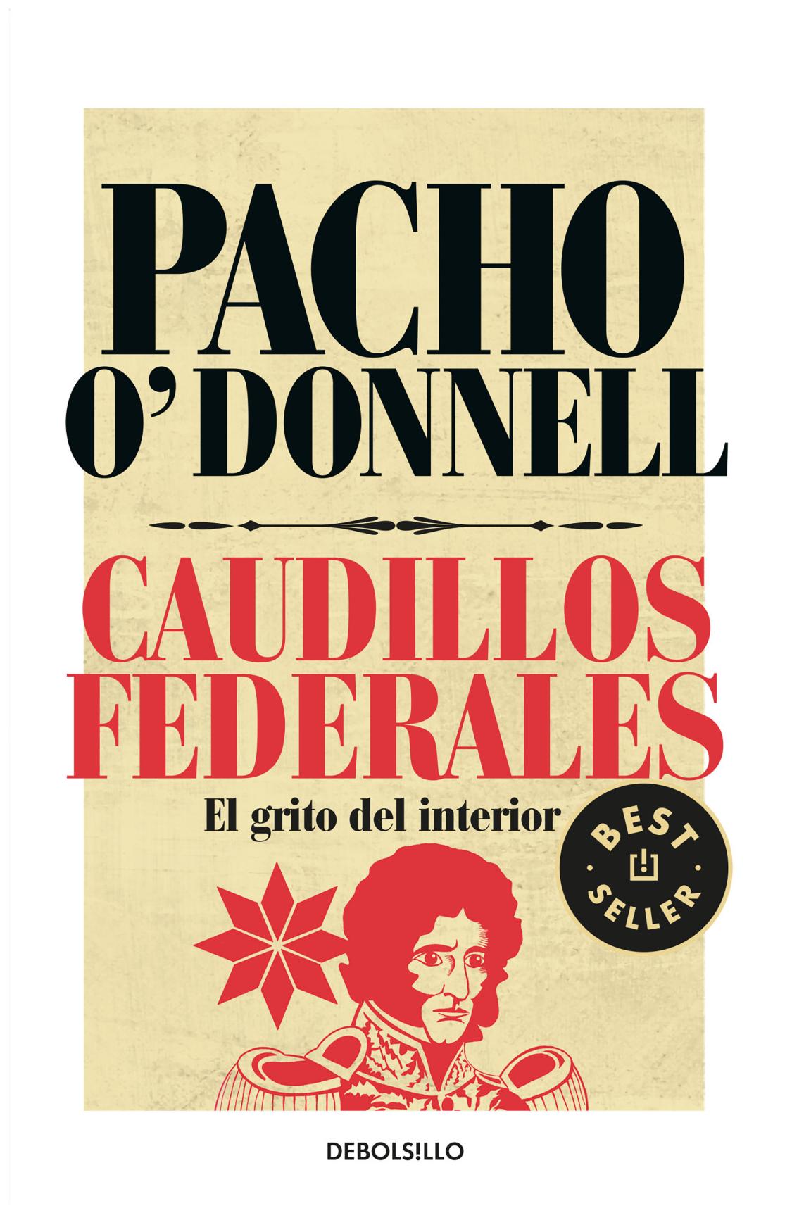 caudillos federales - pacho o'donnell
