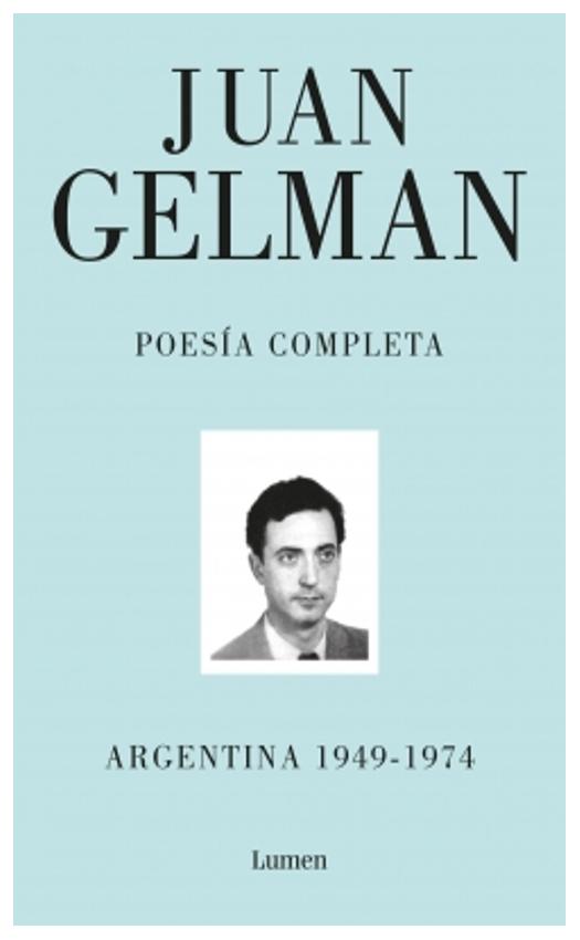poesia completa i. argentina 1949 - 1974 - juan gelman