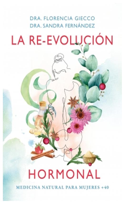 la re-evolucion hormonal - dra. sandra giecco