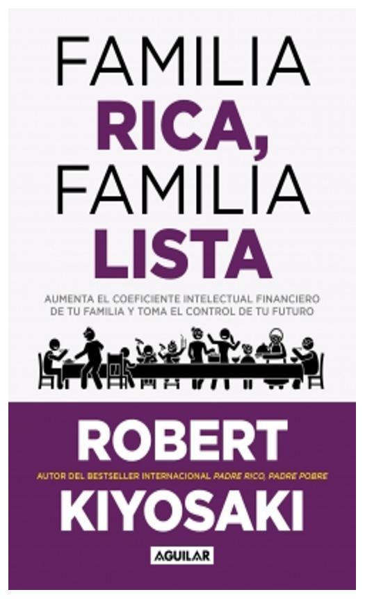 familia rica, familia lista - robert t. kiyosaki