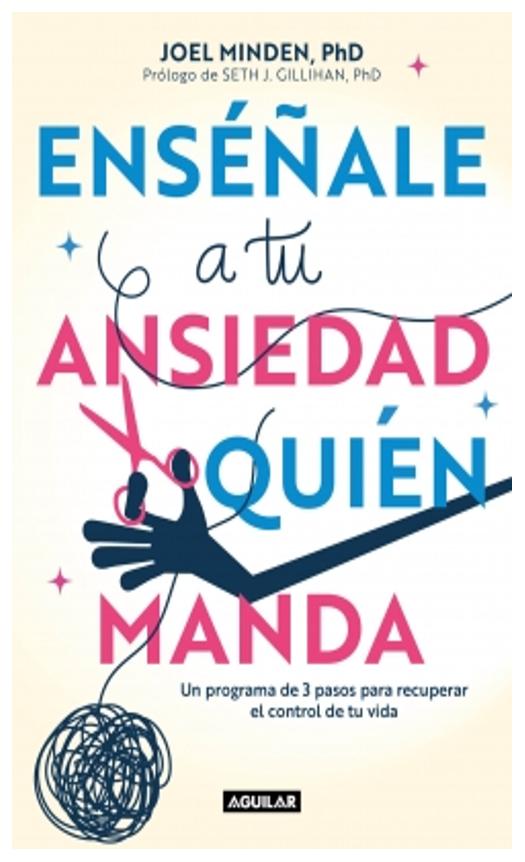 enseñale a tu ansiedad quien manda - joel minden