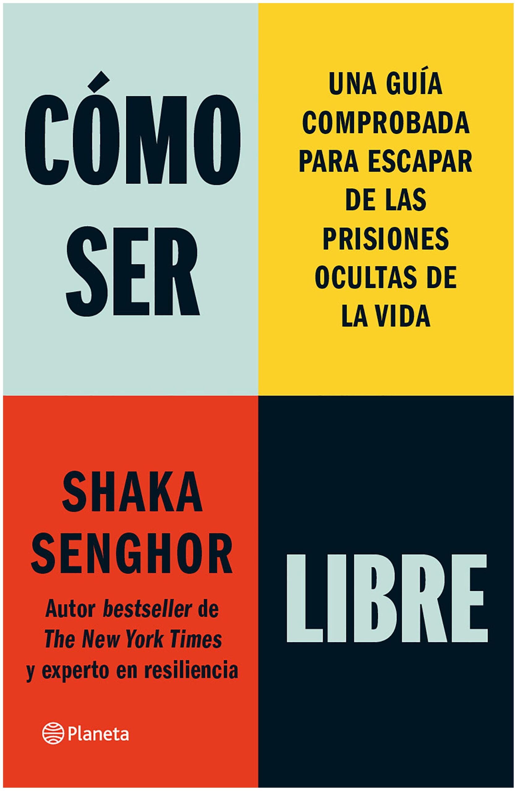cómo ser libre - shaka senghor