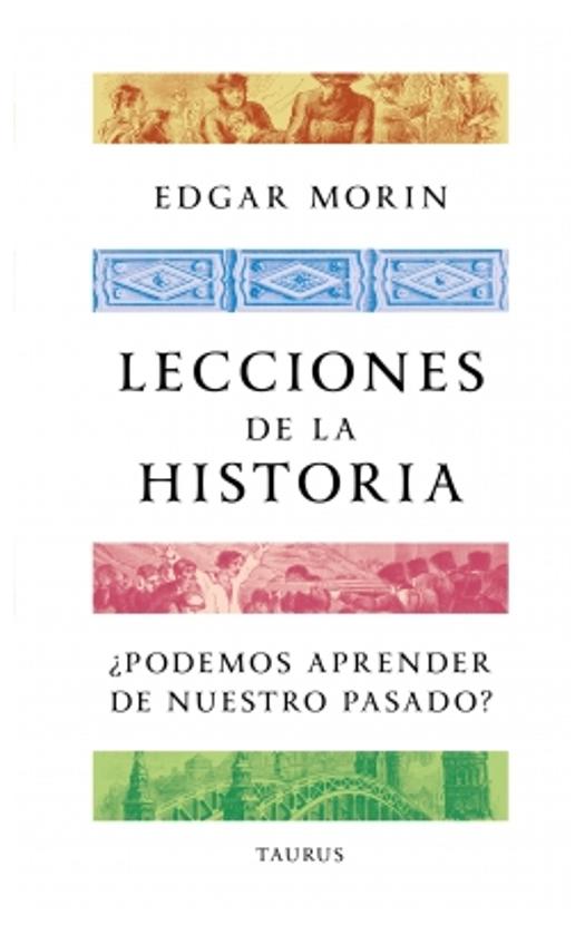 lecciones de la historia - edgar morin