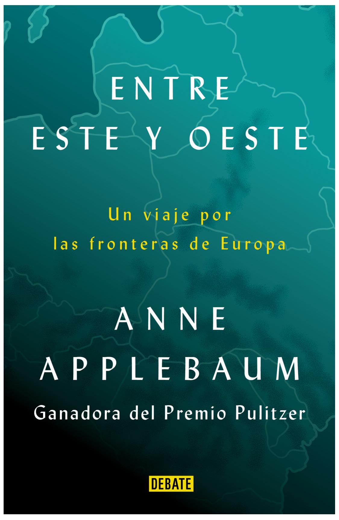 entre este y oeste - anne applebaum