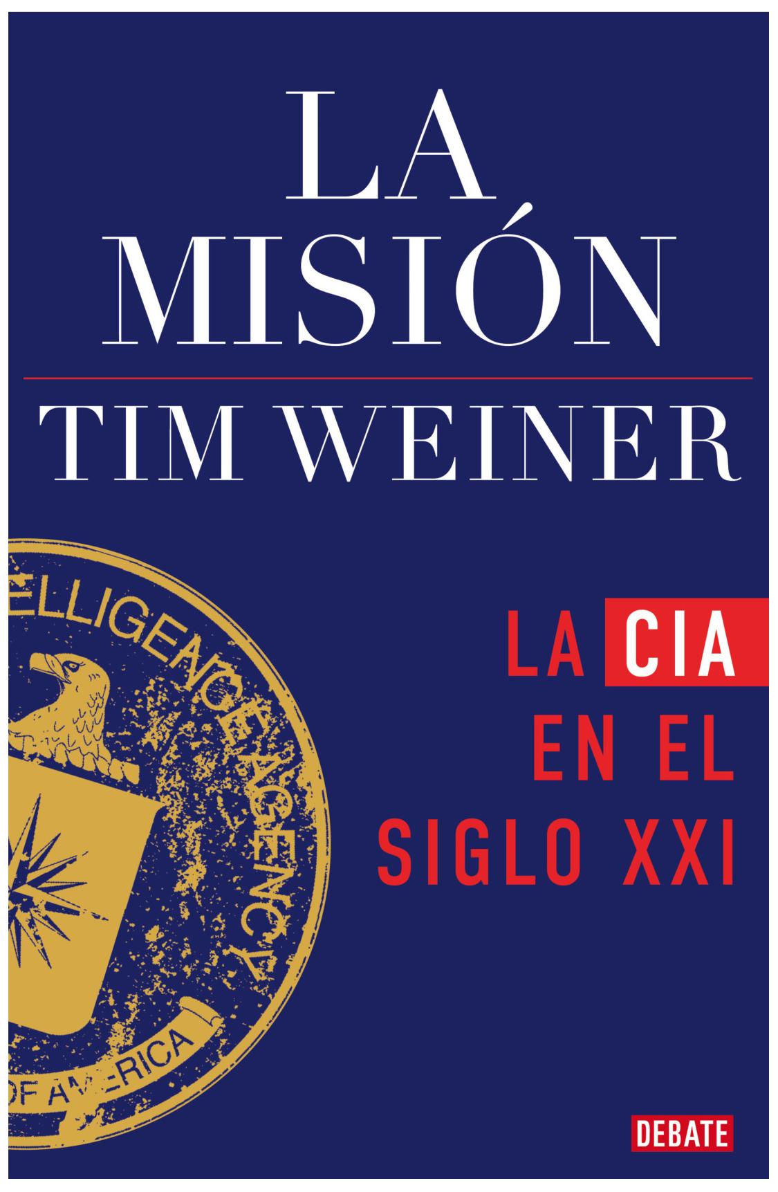 la mision - tim weiner