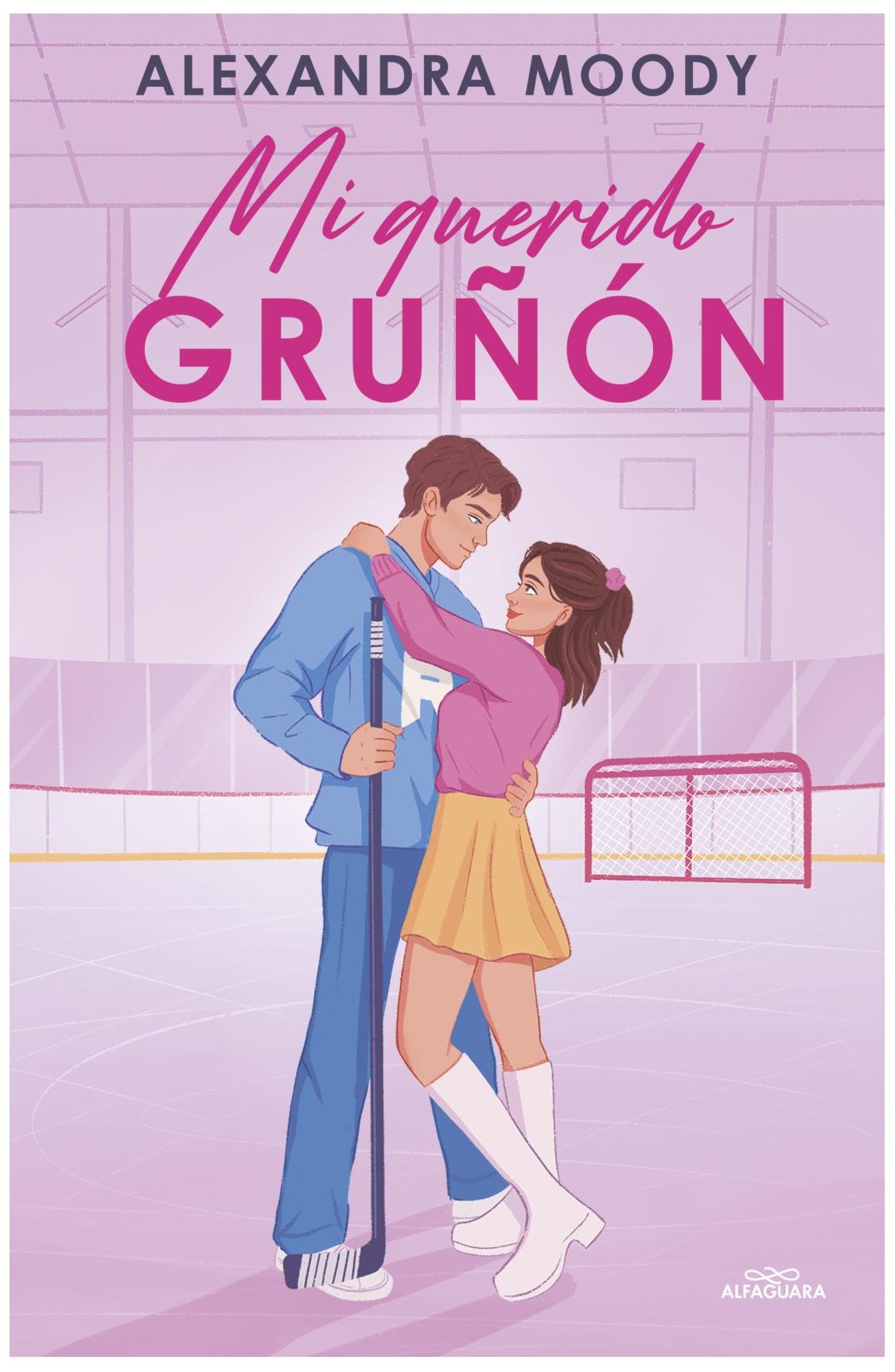 mi querido gruñon - alexandra moody