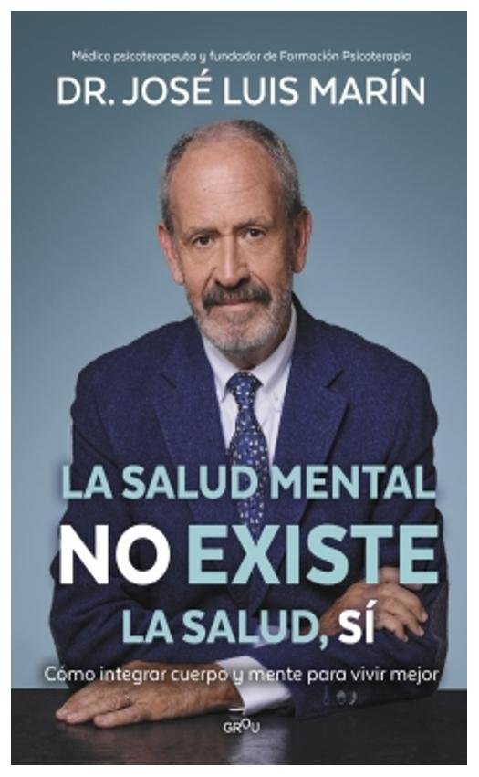 la salud mental no existe - dr. josé luis marín