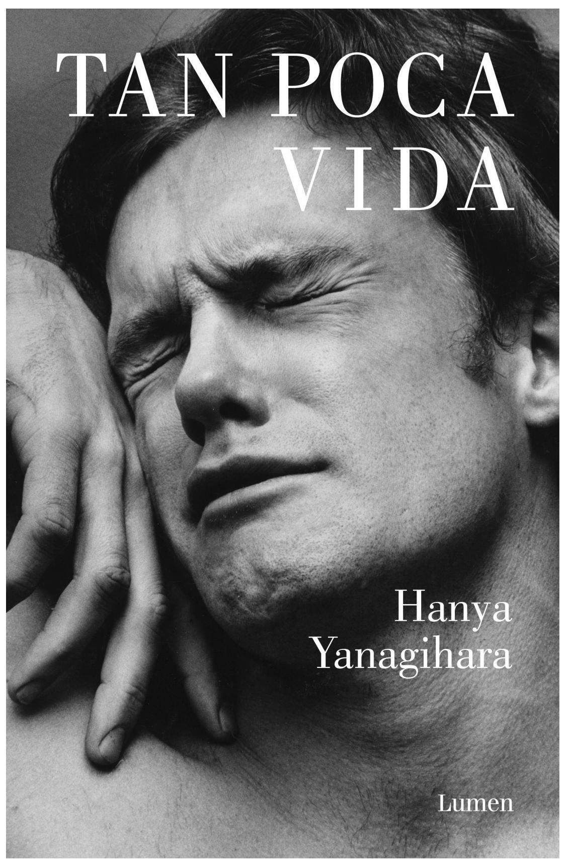tan poca vida - hania yanagihara