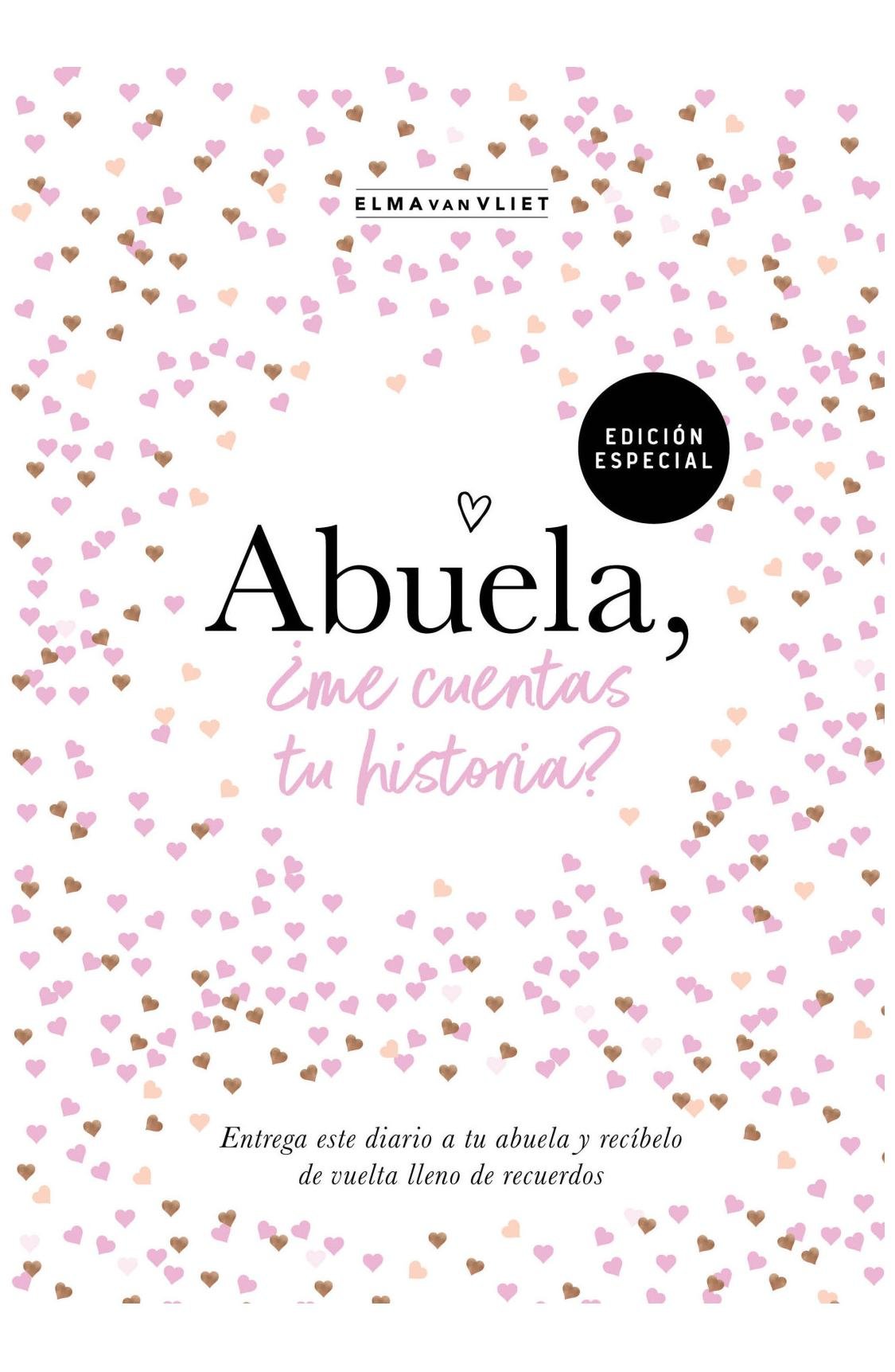 abuela, ¿me cuentas tu historia? (edición oficial) - elma van Vliet