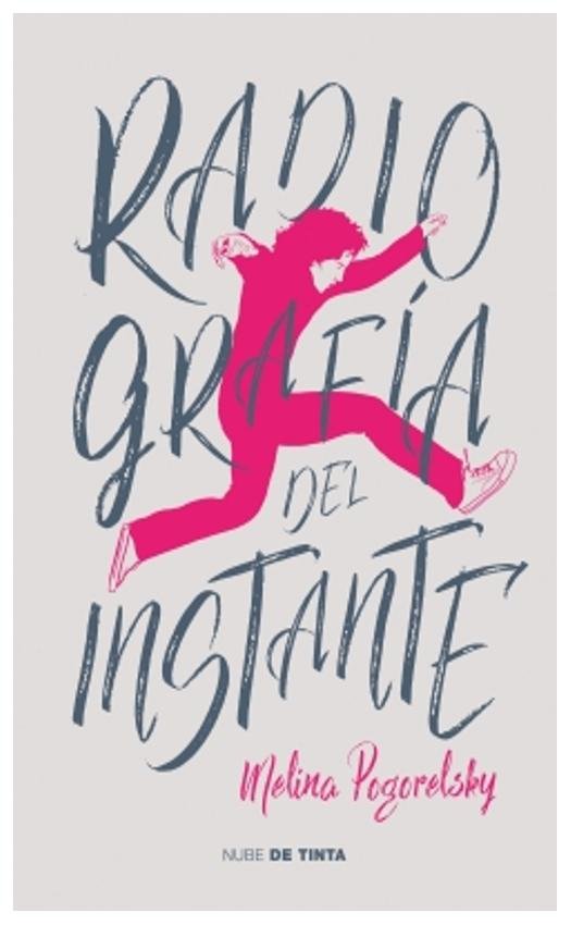 radiografia del instante - melina pogorelsky