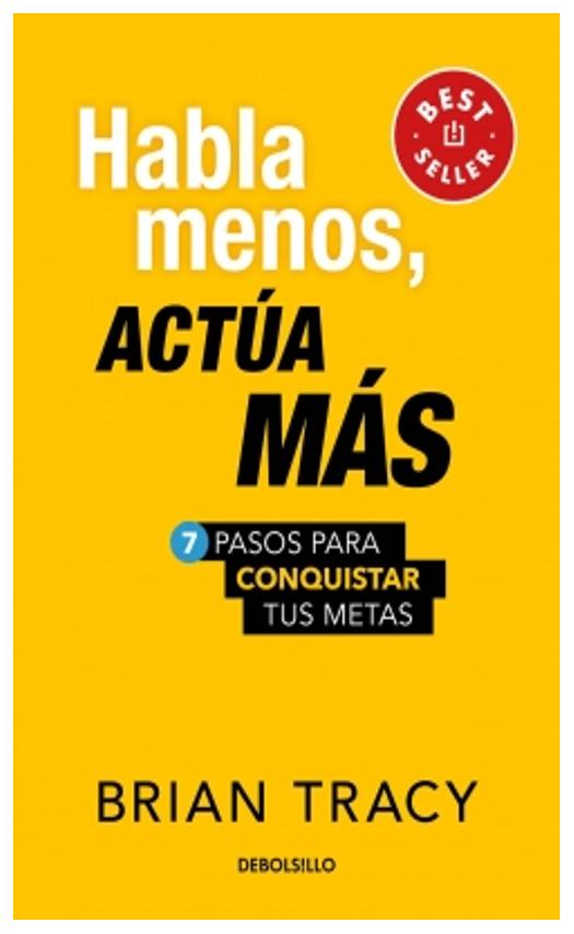 habla menos, actua mas - brian tracy