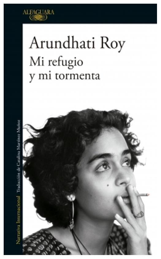 mi refugio y mi tormenta - arundhati roy