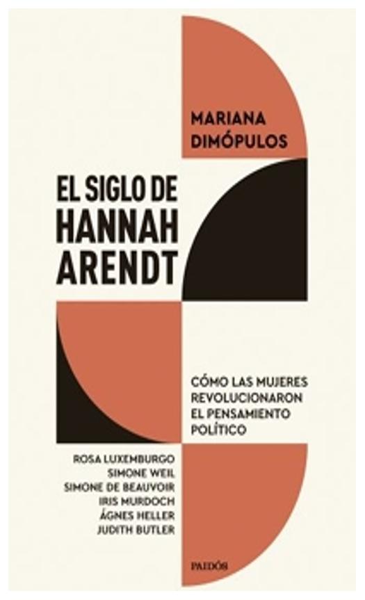 el siglo de hannah arendt - mariana dimópulos