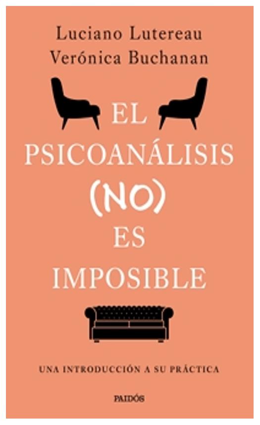 el psicoanálisis (no) es imposible - luciano lutereau