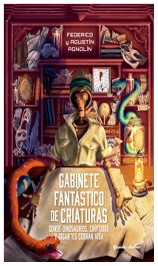 gabinete fantástico de criaturas - agustín agnolín