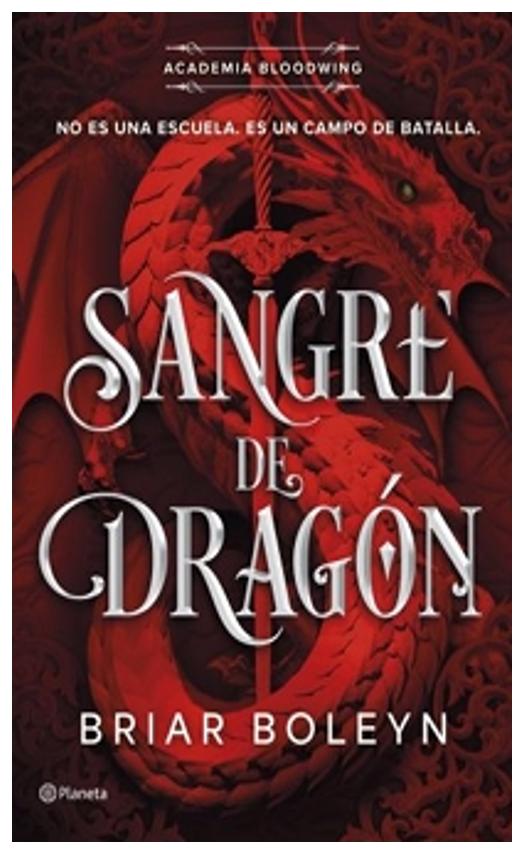 sangre de dragón (academia bloodwing 1) - briar boleyn
