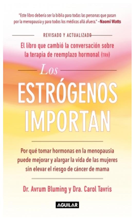 los estrogenos importan - dr. avrum tavris