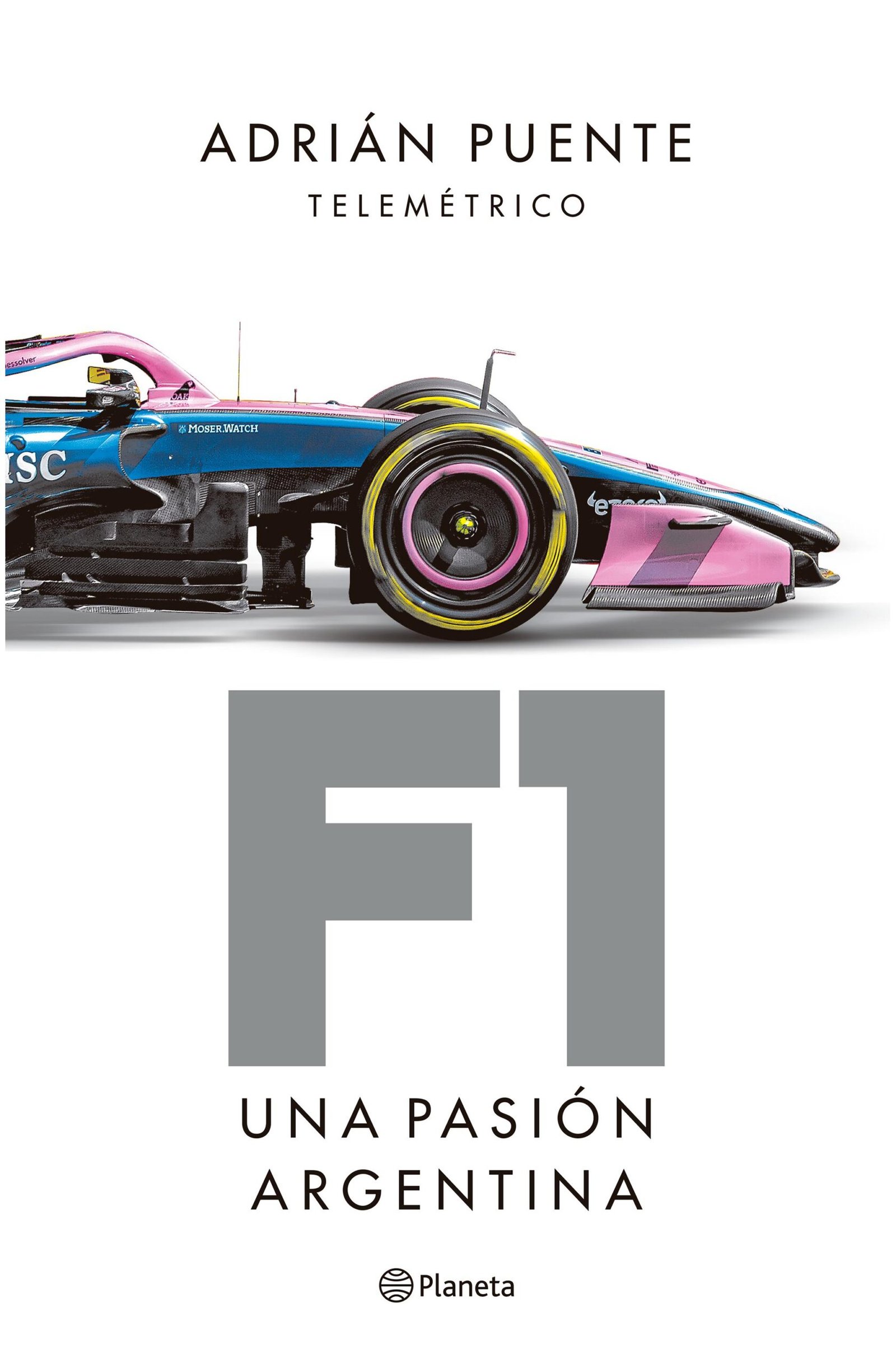 f1. una pasión argentina - adrián puente