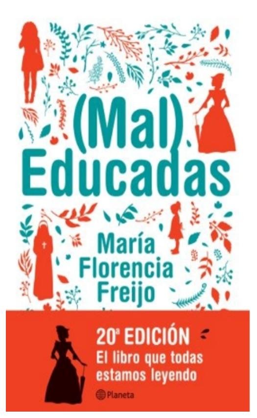 (mal) educadas - maría florencia Freijo