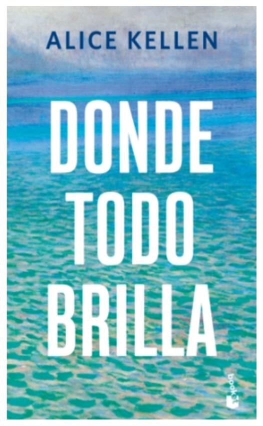 donde todo brilla - alice kellen
