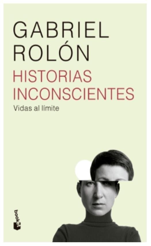 historias inconscientes (edición ampliada) - gabriel rolón