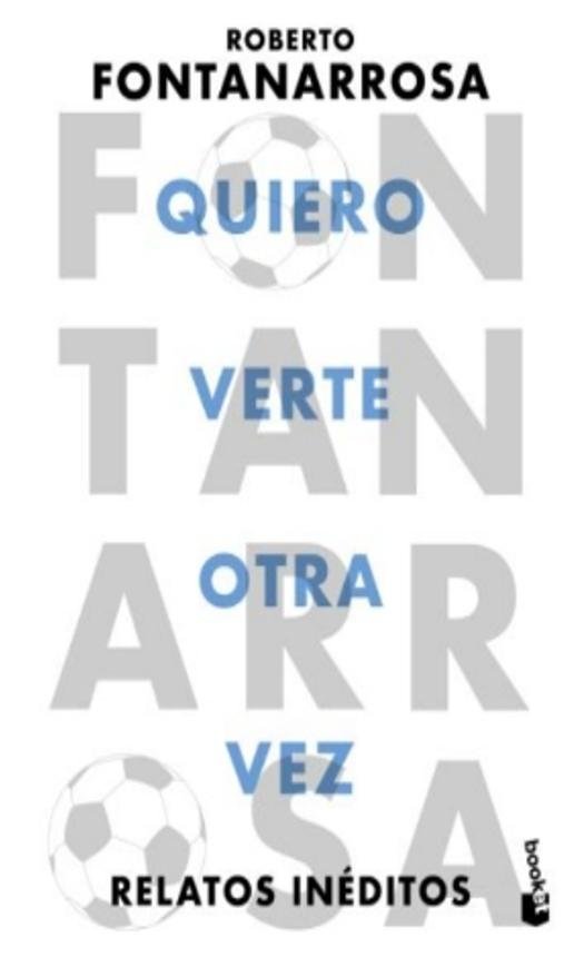 quiero verte otra vez - roberto fontanarrosa